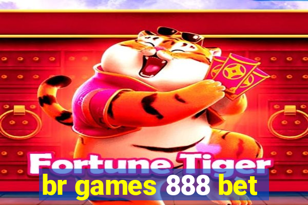 br games 888 bet